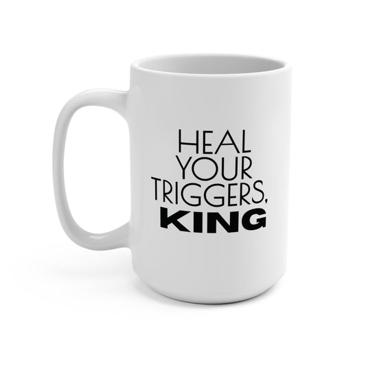 Heal Your Triggers King