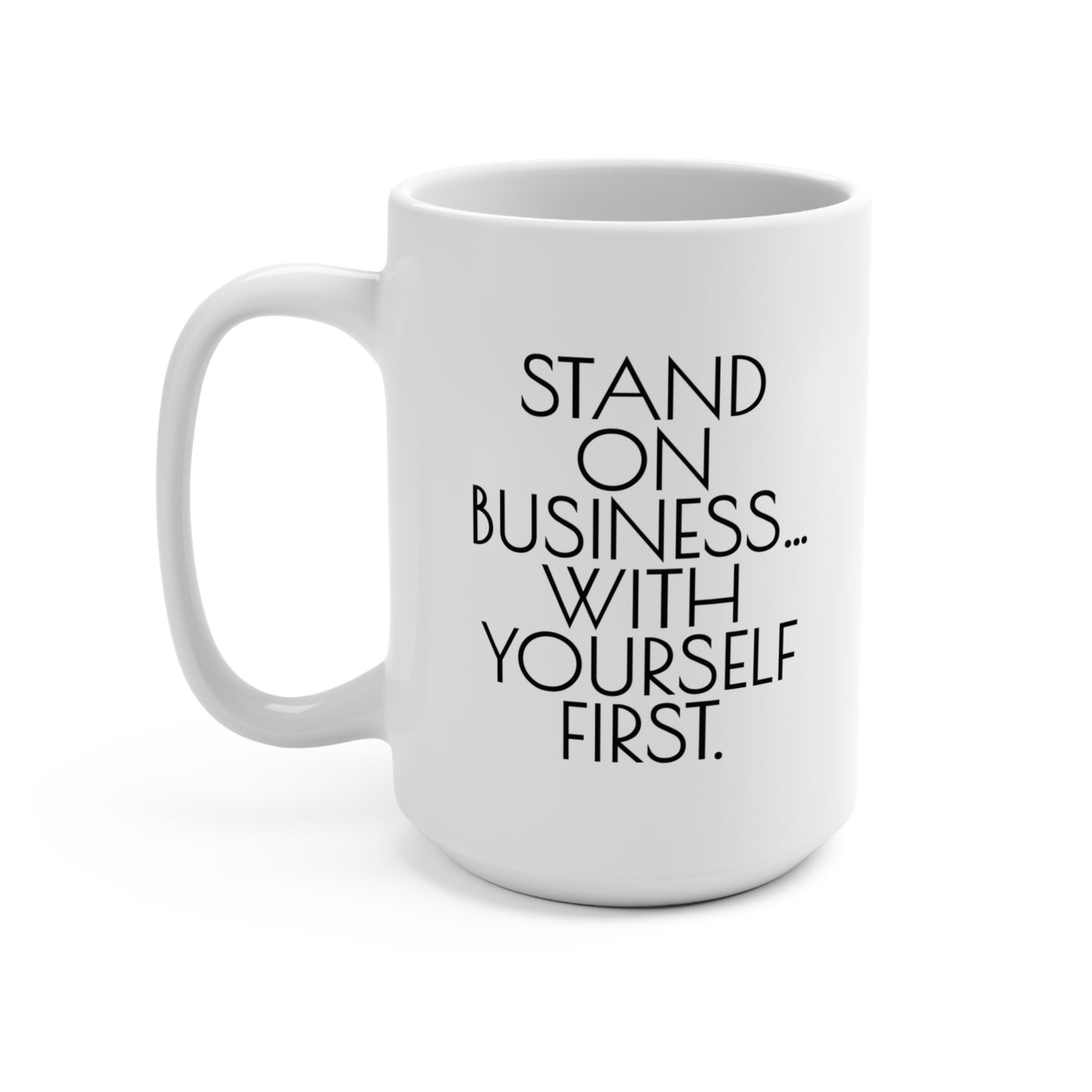 Stand On Business With Yourself First