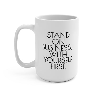 Stand On Business With Yourself First