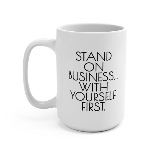 Stand On Business With Yourself First