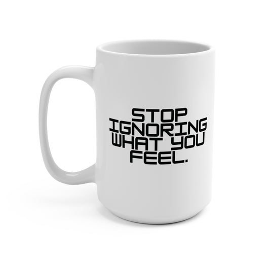 Stop Ignoring What You Feel